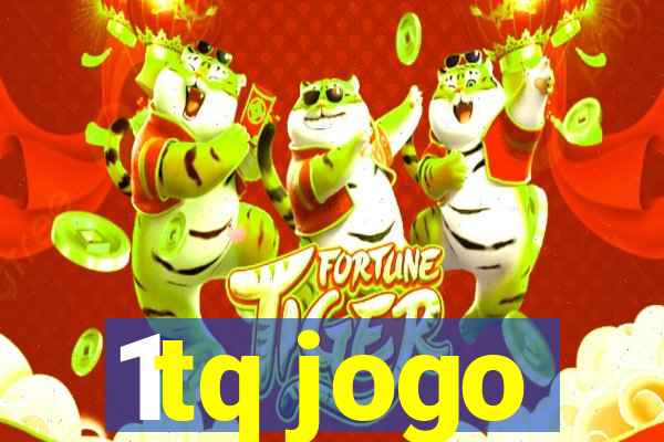 1tq jogo